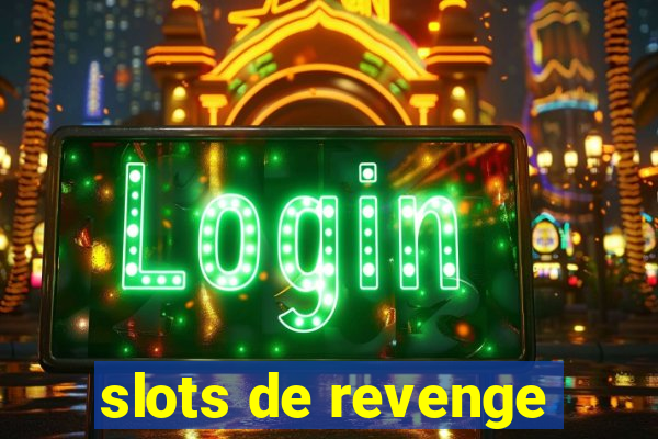 slots de revenge